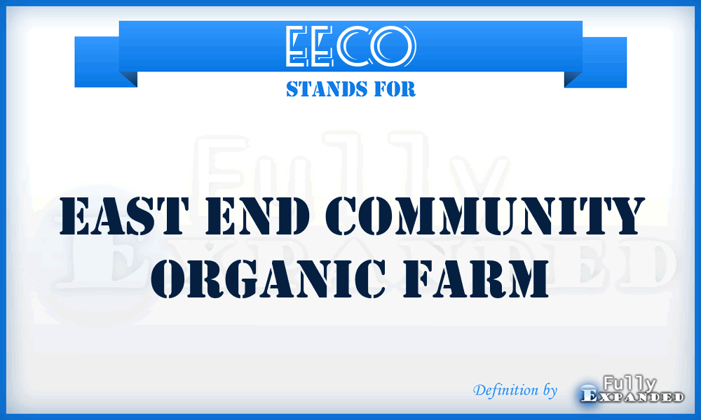 EECO - East End Community Organic Farm