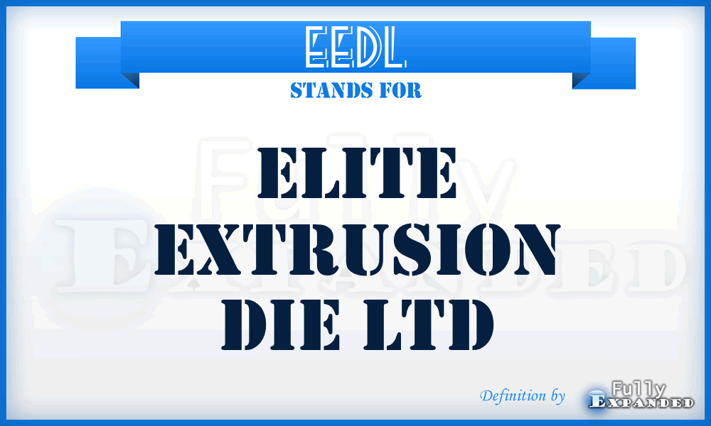 EEDL - Elite Extrusion Die Ltd