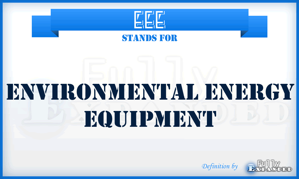 EEE - Environmental Energy Equipment