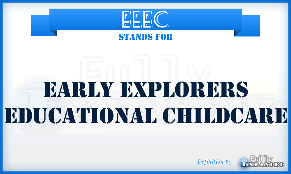 EEEC - Early Explorers Educational Childcare