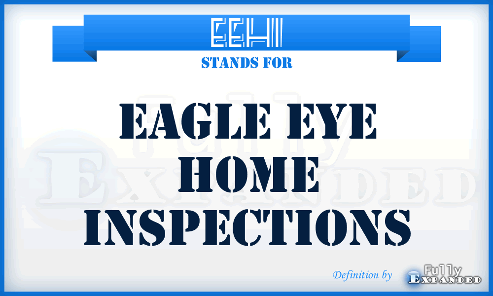 EEHI - Eagle Eye Home Inspections