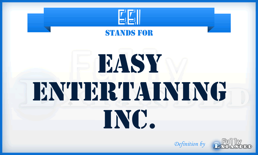 EEI - Easy Entertaining Inc.