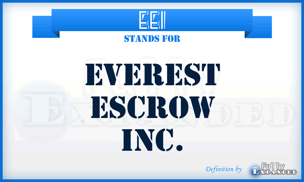 EEI - Everest Escrow Inc.