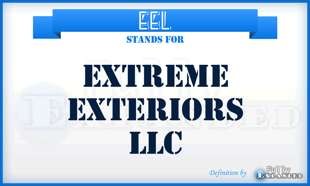 EEL - Extreme Exteriors LLC