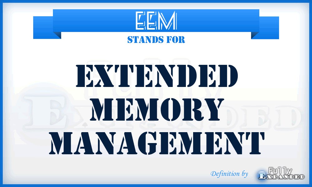 EEM - extended memory management