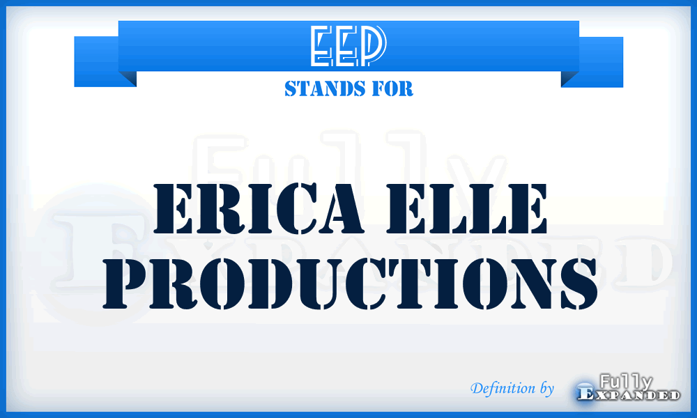 EEP - Erica Elle Productions