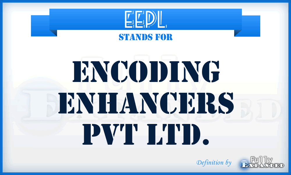 EEPL - Encoding Enhancers Pvt Ltd.