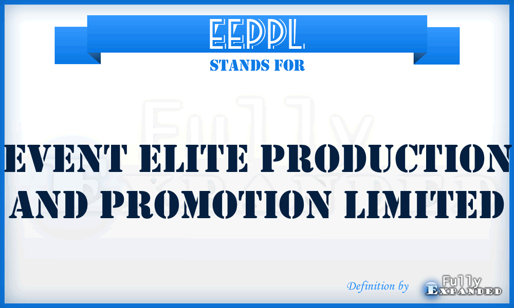 EEPPL - Event Elite Production and Promotion Limited