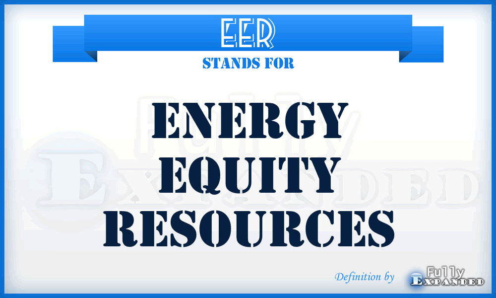 EER - Energy Equity Resources