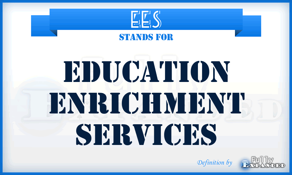 EES - Education Enrichment Services