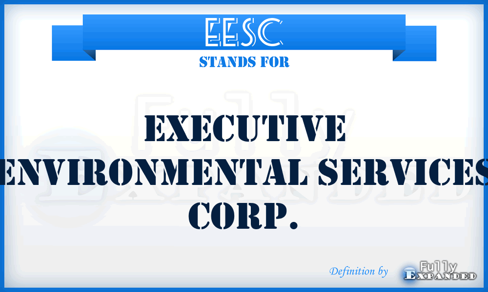 EESC - Executive Environmental Services Corp.