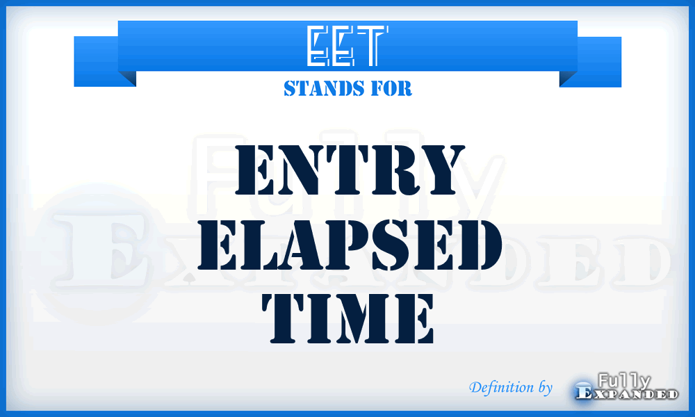 EET - Entry Elapsed Time