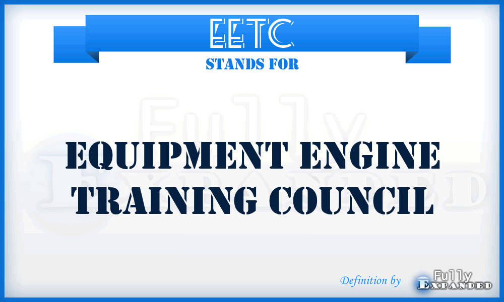 EETC - Equipment Engine Training Council