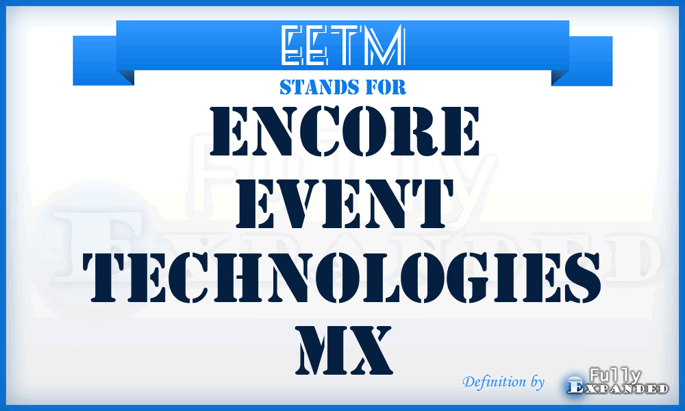 EETM - Encore Event Technologies Mx