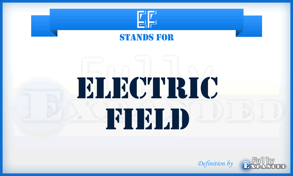 EF - Electric Field