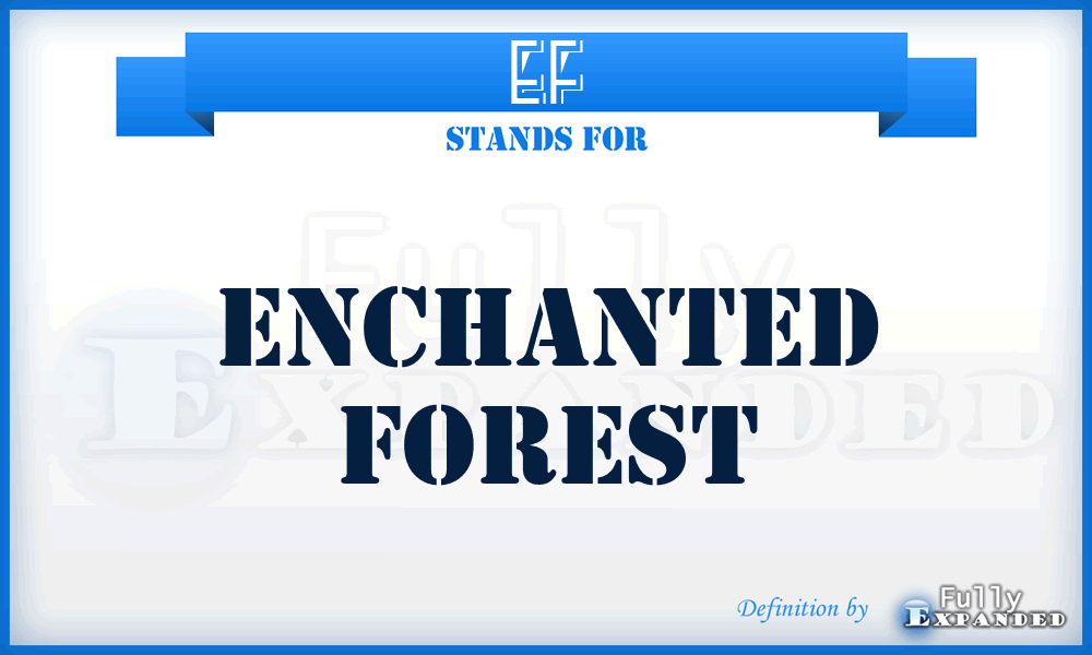 EF - Enchanted Forest