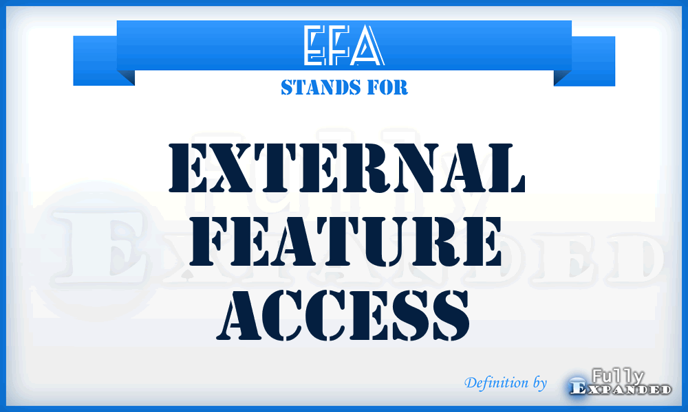 EFA - External Feature Access
