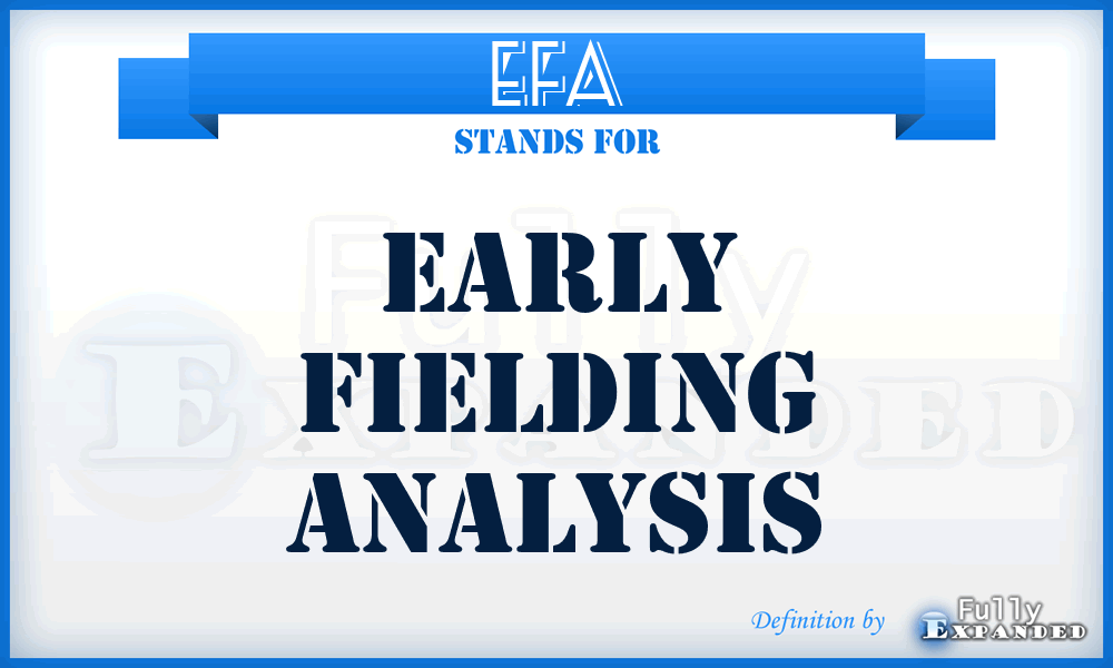 EFA - early fielding analysis