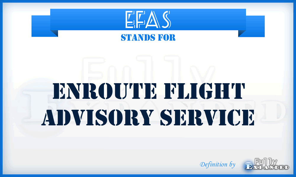EFAS - Enroute Flight Advisory Service