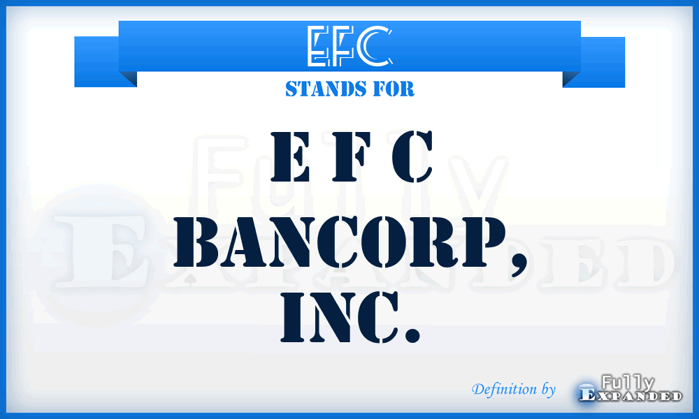 EFC - E F C Bancorp, Inc.