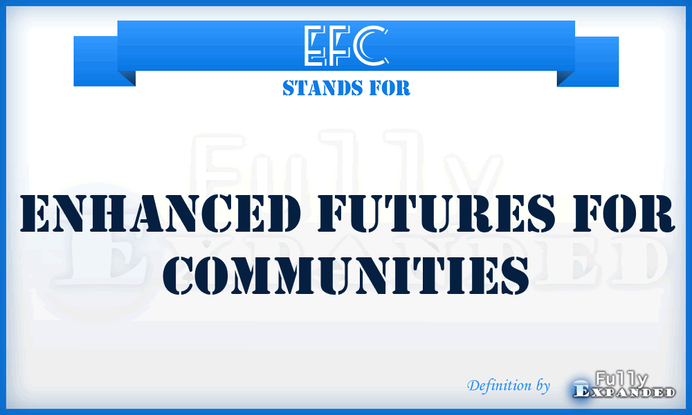 EFC - Enhanced Futures for Communities