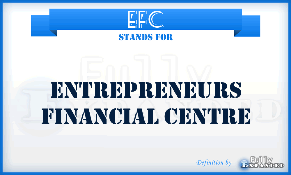 EFC - Entrepreneurs Financial Centre