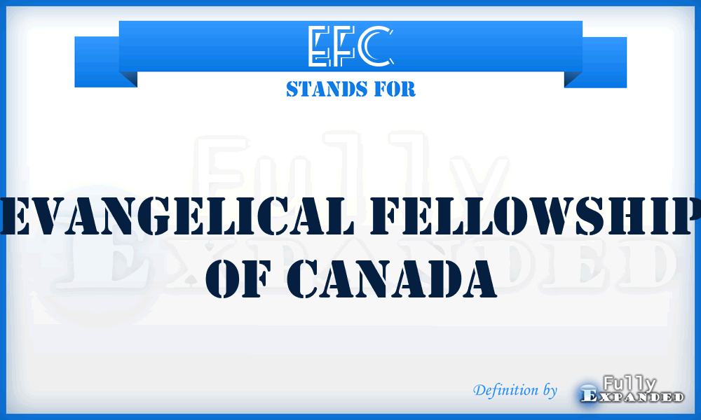 EFC - Evangelical Fellowship Of Canada