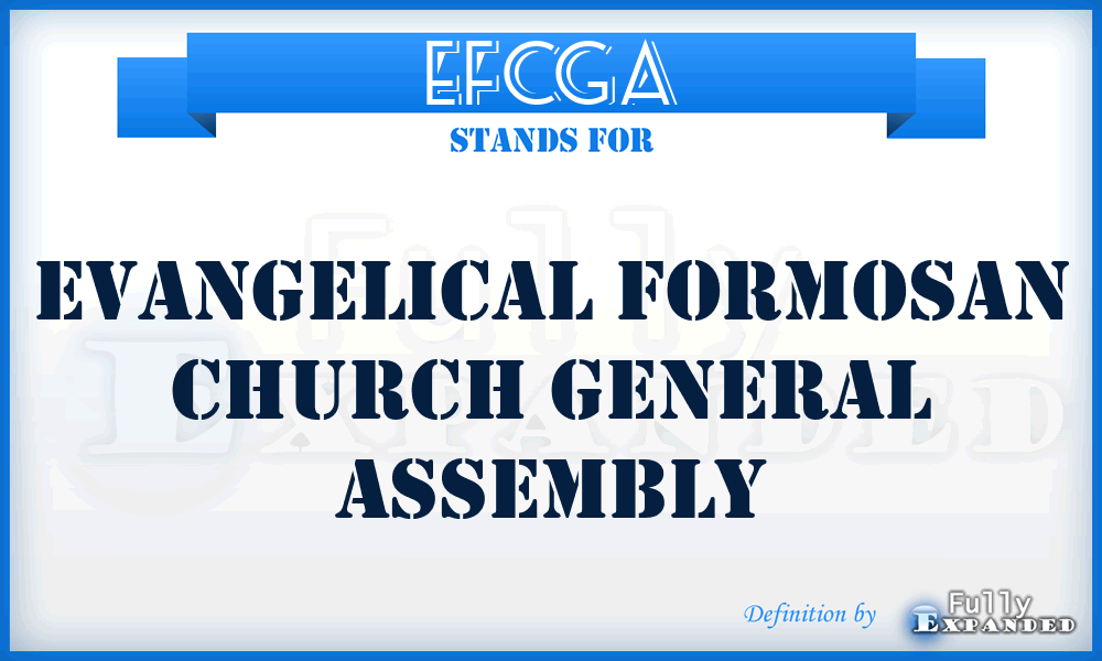 EFCGA - Evangelical Formosan Church General Assembly