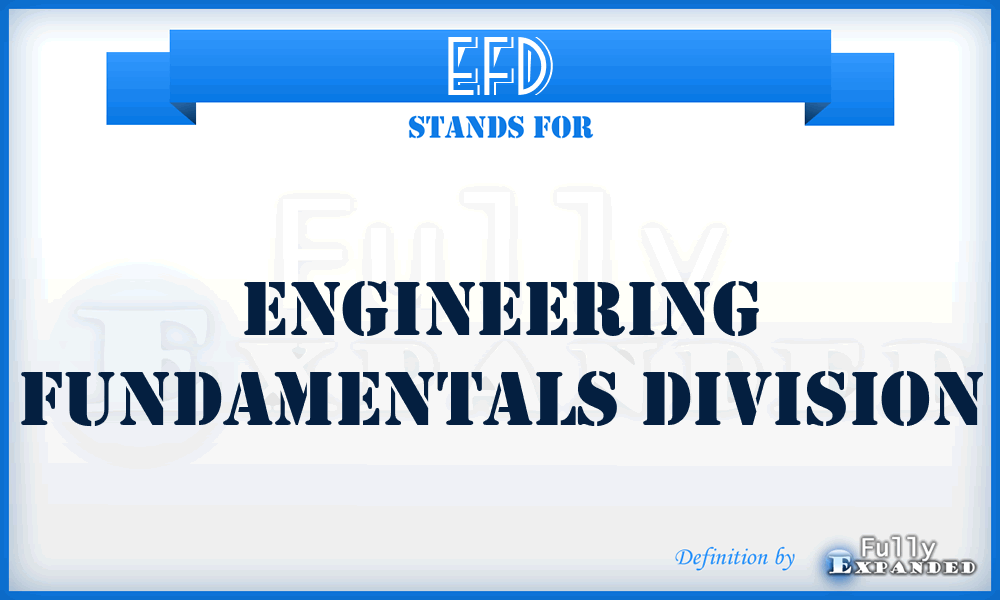 EFD - Engineering Fundamentals Division