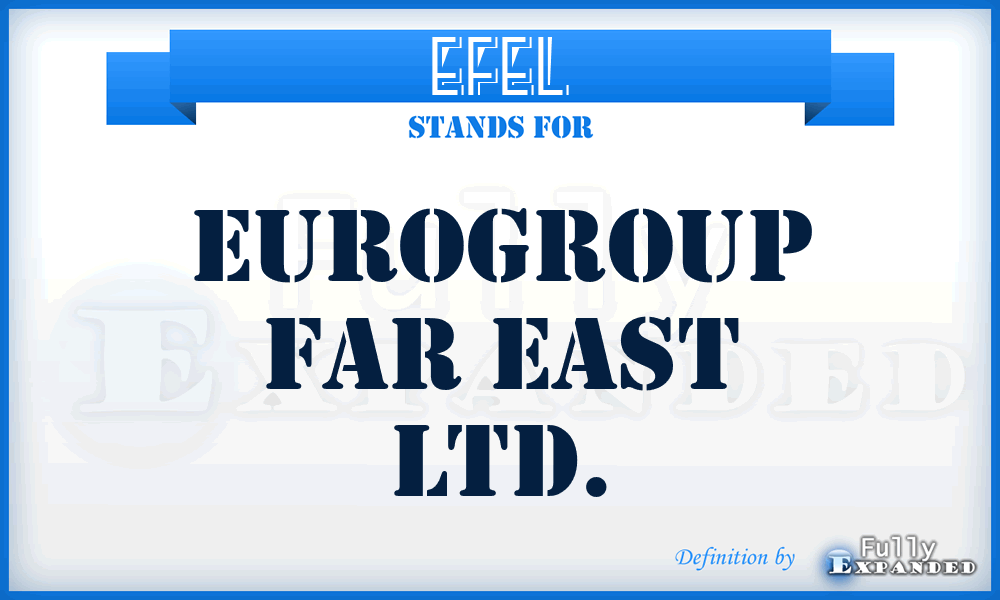EFEL - Eurogroup Far East Ltd.