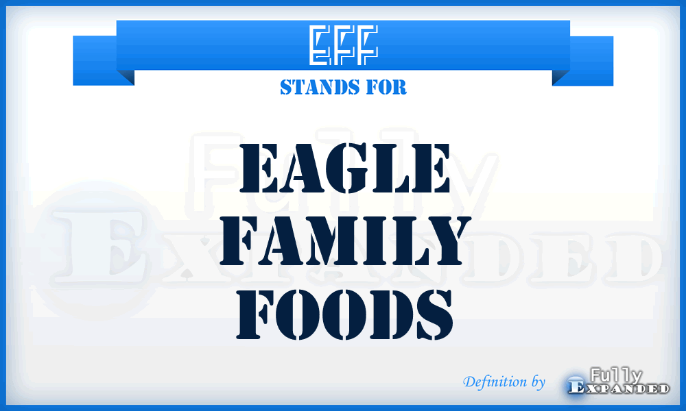 EFF - Eagle Family Foods