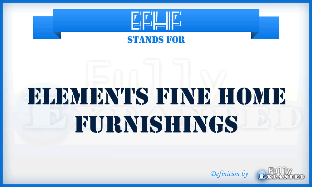 EFHF - Elements Fine Home Furnishings