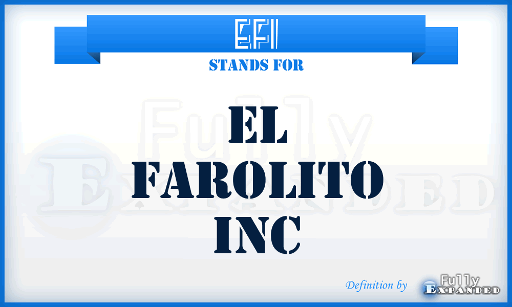 EFI - El Farolito Inc