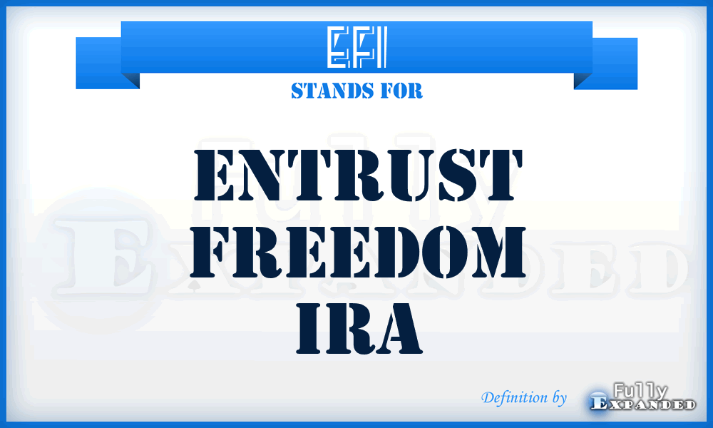 EFI - Entrust Freedom Ira