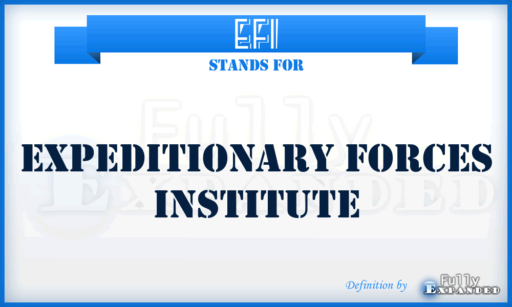 EFI - Expeditionary Forces Institute