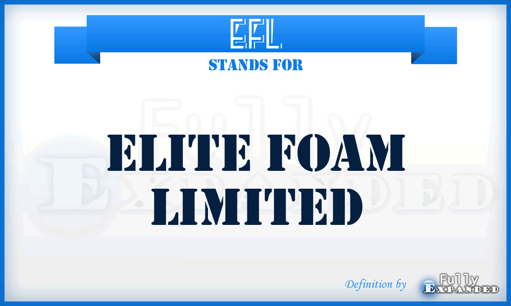 EFL - Elite Foam Limited