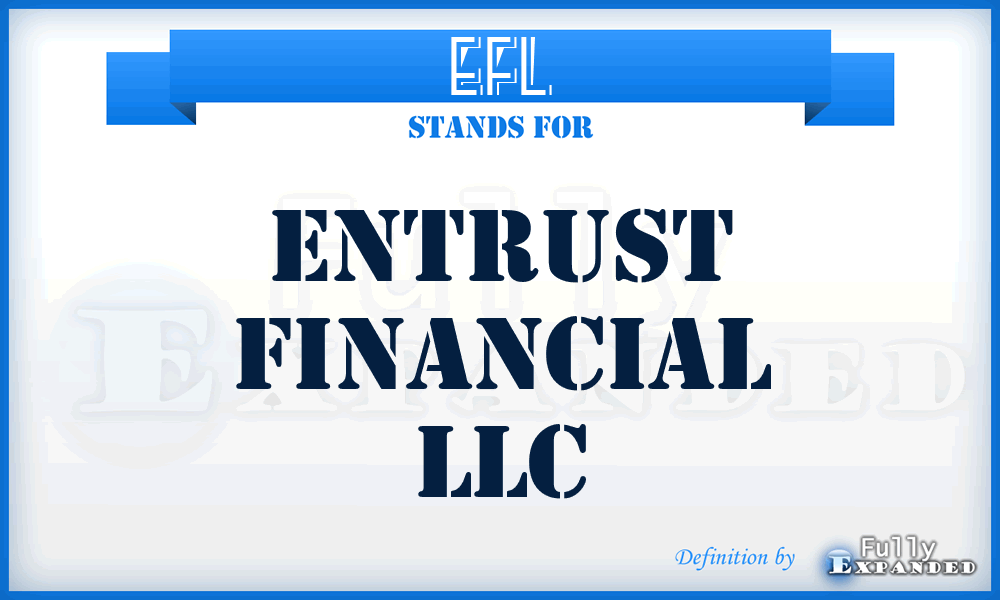 EFL - Entrust Financial LLC