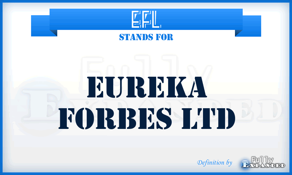 EFL - Eureka Forbes Ltd