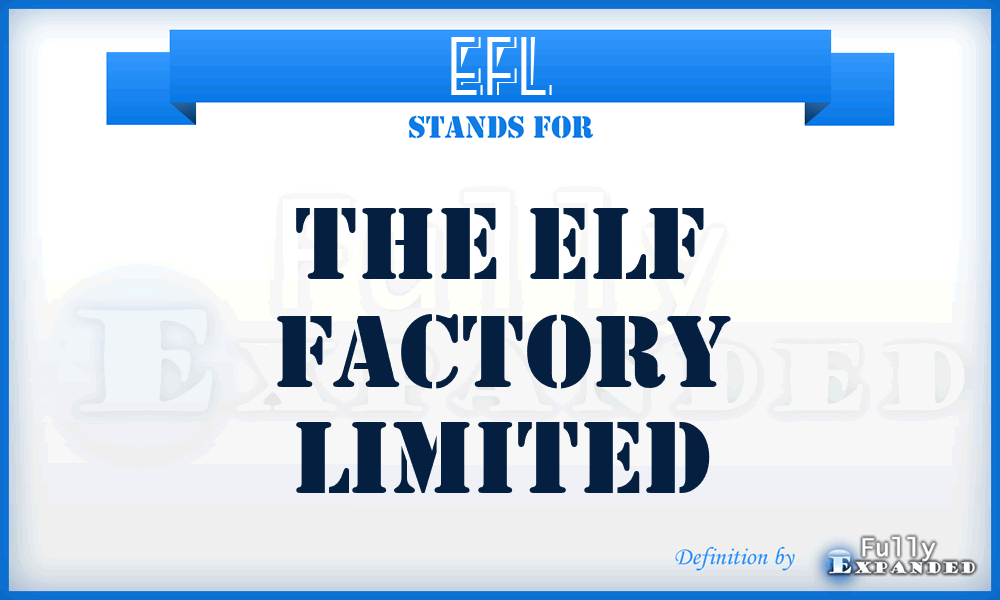 EFL - The Elf Factory Limited