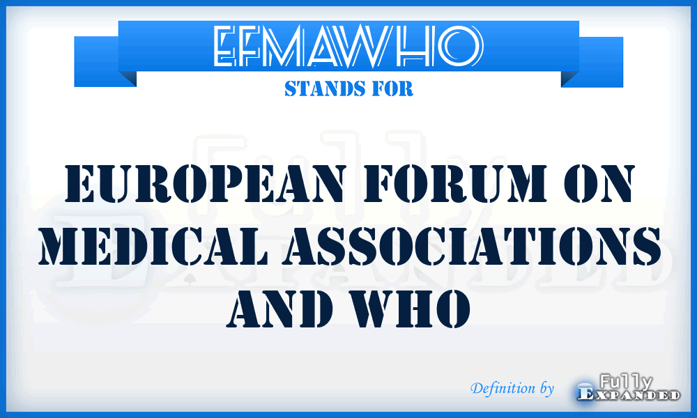 EFMAWHO - European Forum on Medical Associations and WHO