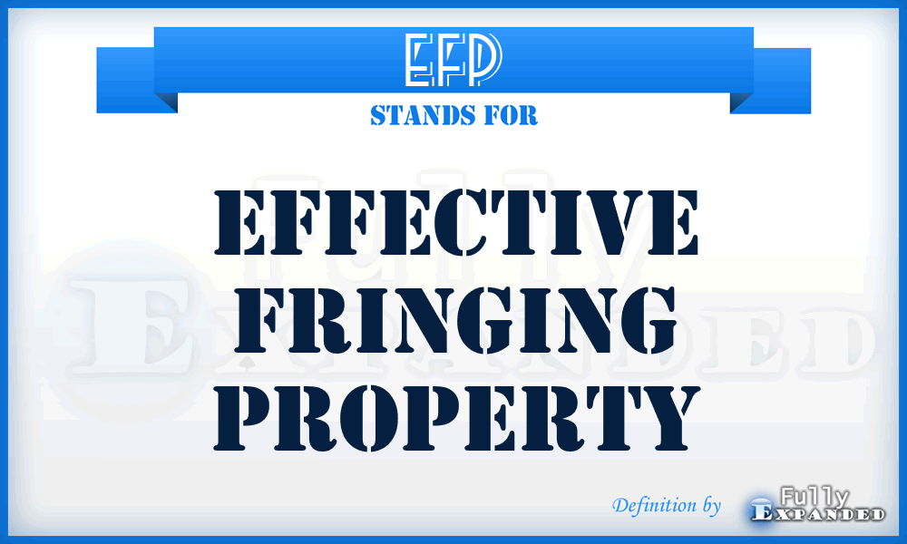 EFP - Effective Fringing Property