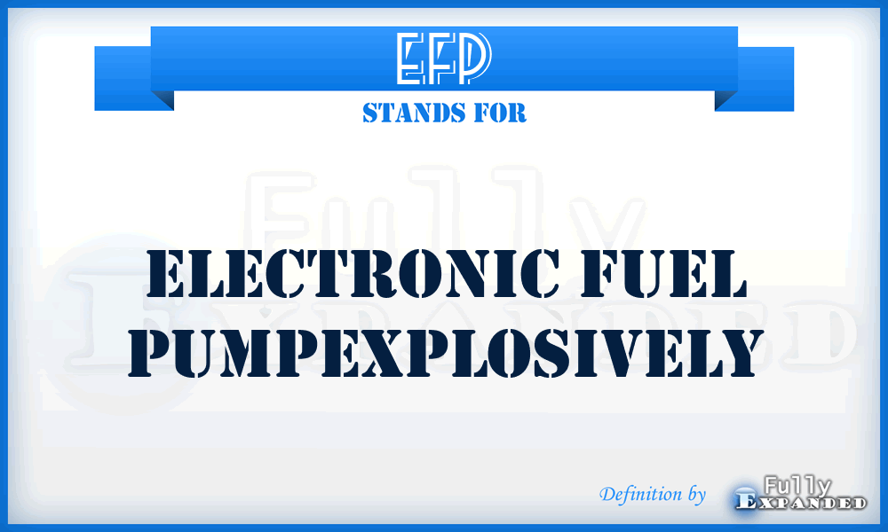 EFP - Electronic Fuel PumpExplosively