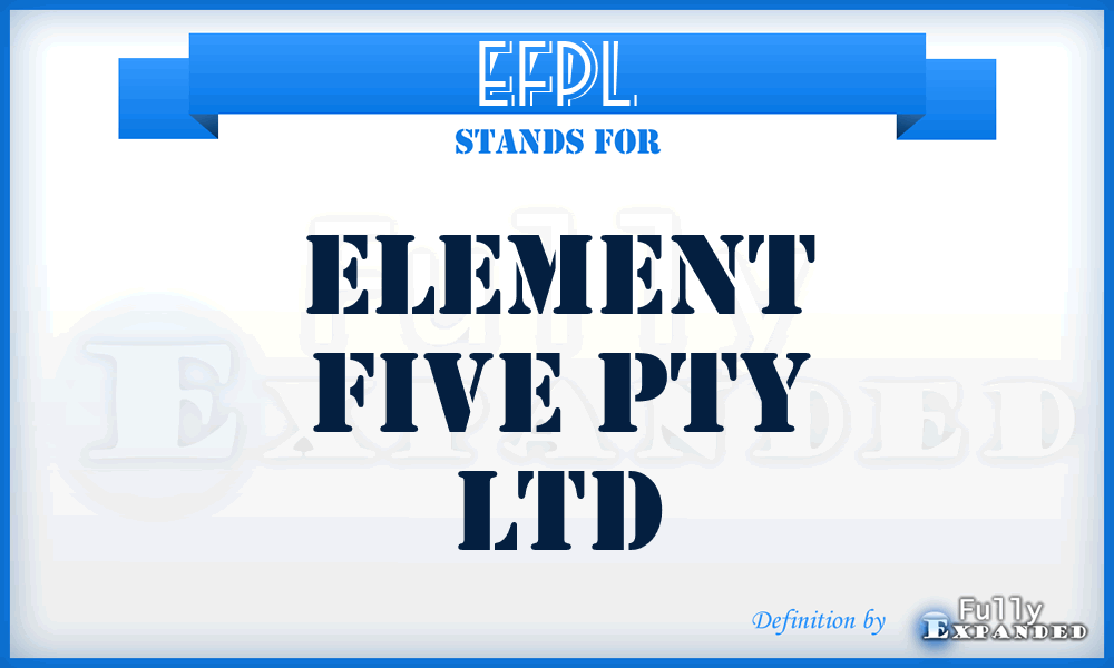 EFPL - Element Five Pty Ltd