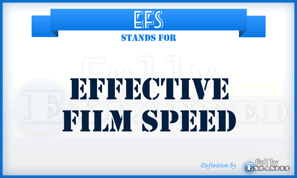 EFS - Effective Film Speed