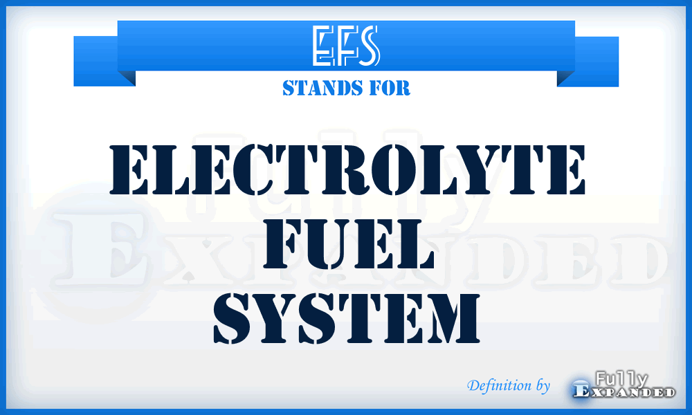 EFS - Electrolyte Fuel System