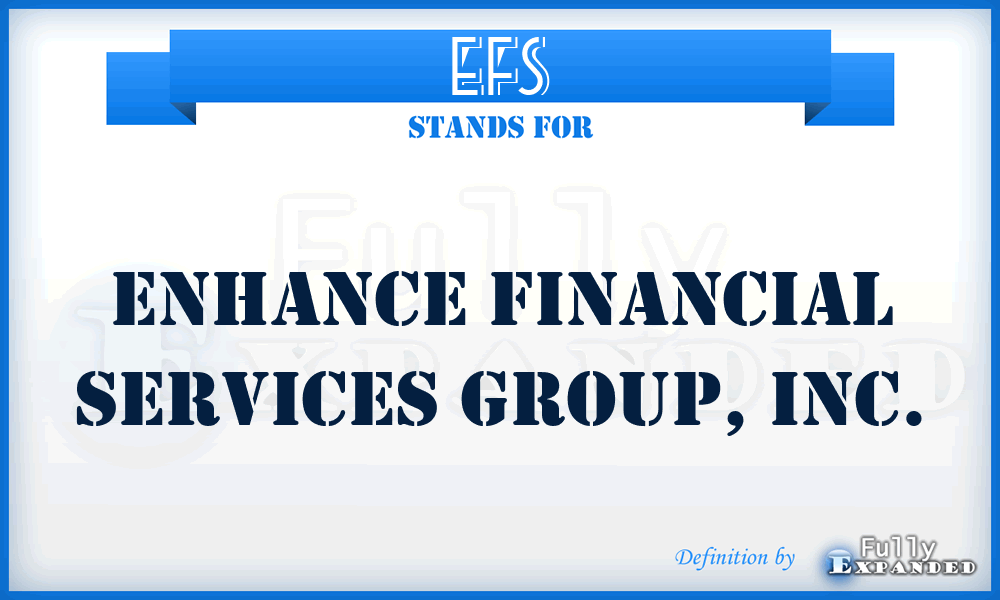 EFS - Enhance Financial Services Group, Inc.