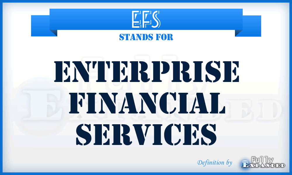 EFS - Enterprise Financial Services