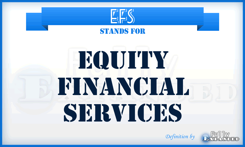 EFS - Equity Financial Services