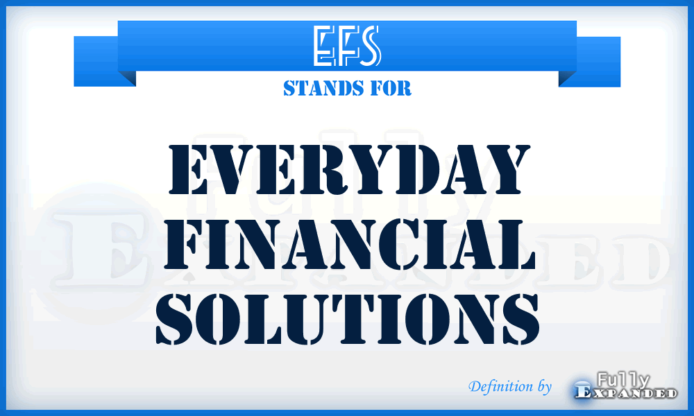 EFS - Everyday Financial Solutions