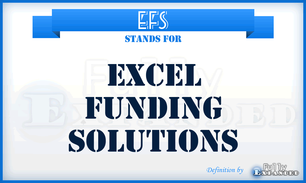 EFS - Excel Funding Solutions